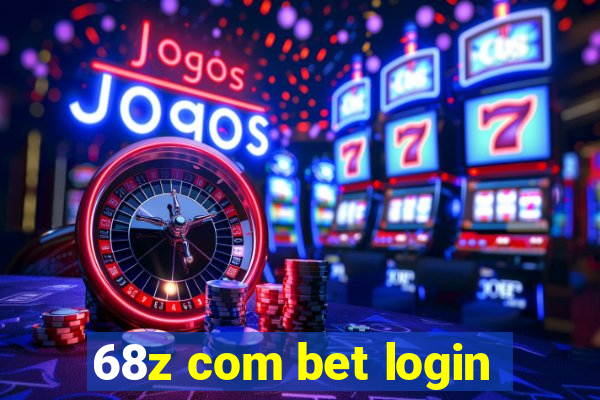 68z com bet login